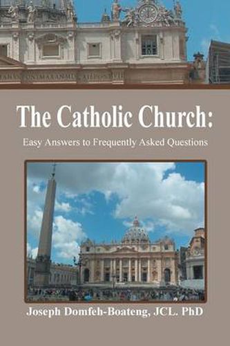 Cover image for The Catholic Church: Easy Answers to Frequently Asked Questions