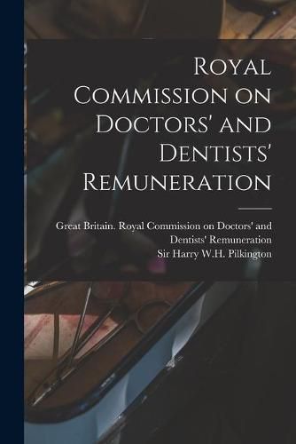 Cover image for Royal Commission on Doctors' and Dentists' Remuneration