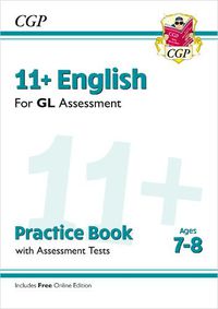 Cover image for 11+ GL English Practice Book & Assessment Tests - Ages 7-8 (with Online Edition)