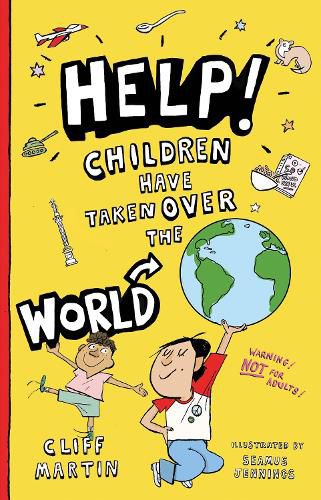 Cover image for Help! Children Have Taken Over the World