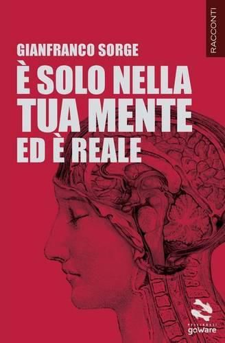 Cover image for E solo nella tua mente ed e reale