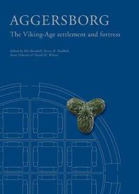 Cover image for Aggersborg: The Viking-Age Settlement & Fortress