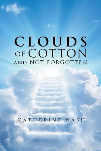 Cover image for Clouds of Cotton and Not Forgotten