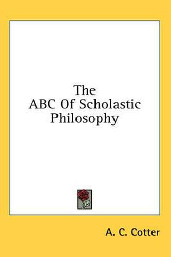 Cover image for The ABC of Scholastic Philosophy