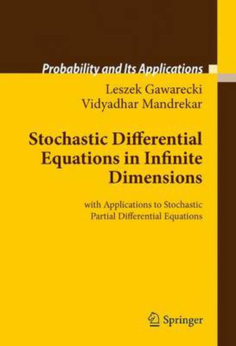 Cover image for Stochastic Differential Equations in Infinite Dimensions: with Applications to Stochastic Partial Differential Equations