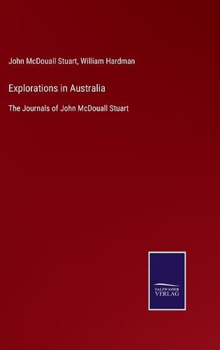 Cover image for Explorations in Australia: The Journals of John McDouall Stuart