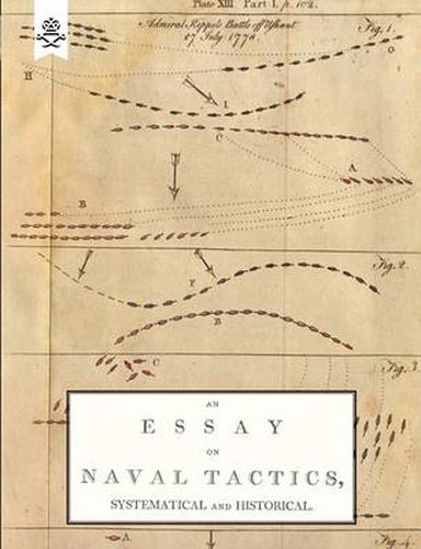 Cover image for Essay on Naval Tactics, Systematical and Historical, 1804