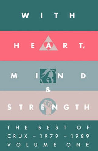 Cover image for With Heart, Mind & Strength: The Best of Crux, 1979-1989