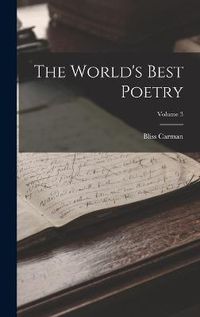 Cover image for The World's Best Poetry; Volume 3