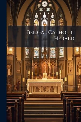 Cover image for Bengal Catholic Herald