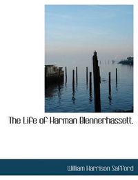 Cover image for The Life of Harman Blennerhassett.