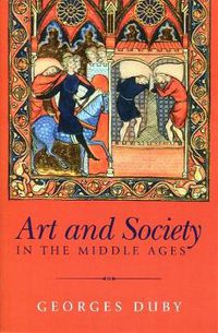 Cover image for Art and Society in the Middle Ages