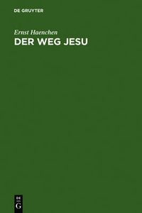 Cover image for Der Weg Jesu: Eine Erklarung Des Markus-Evangeliums Und Der Kanonischen Parallelen