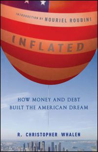 Cover image for Inflated: How Money and Debt Built the American Dream