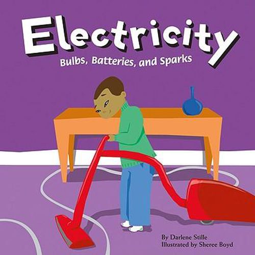 Electricity: Bulbs, Batteries, and Sparks