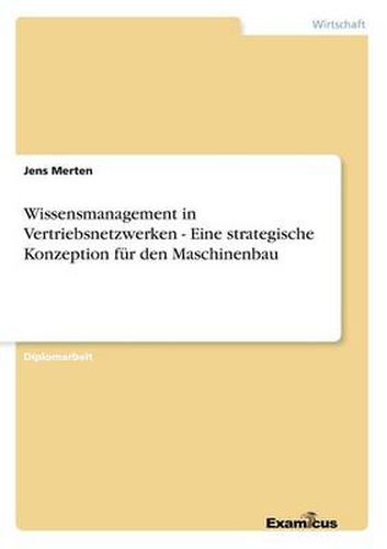 Cover image for Wissensmanagement in Vertriebsnetzwerken - Eine strategische Konzeption fur den Maschinenbau