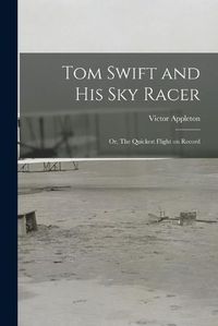 Cover image for Tom Swift and His Sky Racer