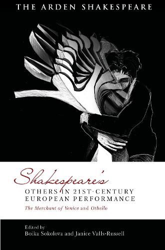 Cover image for Shakespeare's Others in 21st-century European Performance: The Merchant of Venice and Othello