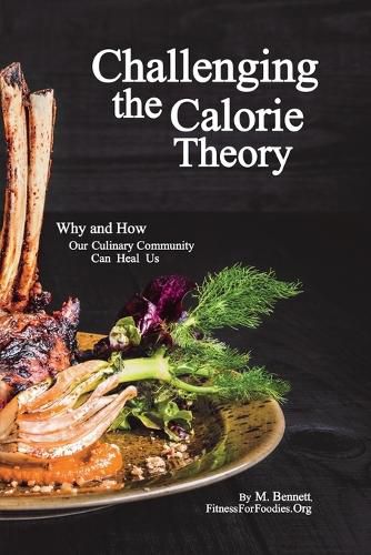 Challenging the Calorie Theory