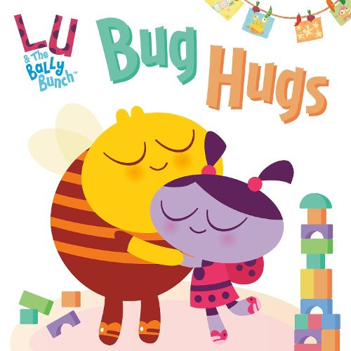 Cover image for Bug Hugs (Lu & the Bally Bunch)