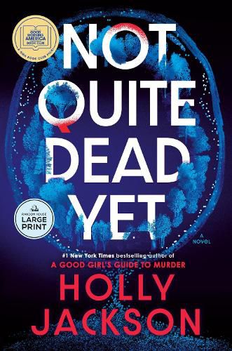 Cover image for Not Quite Dead Yet: A GMA Book Club Pick