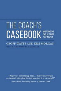 Cover image for Coach's Casebook: Mastering the Twelve Traits That Trap Us