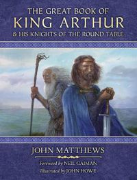 Cover image for The Great Book of King Arthur and His Knights of the Round Table: A New Morte D'Arthur