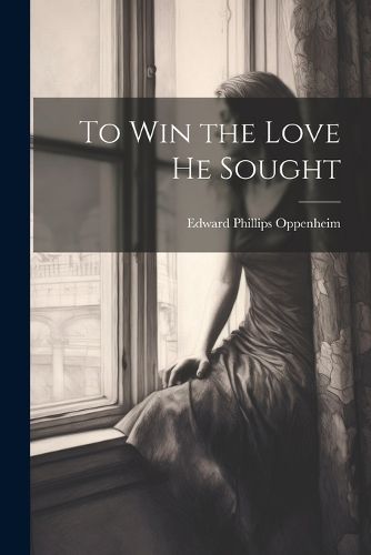 Cover image for To Win the Love He Sought