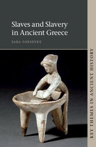 Cover image for Slaves and Slavery in Ancient Greece