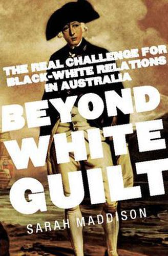Beyond White Guilt: The real challenge for black-white relations in Australia