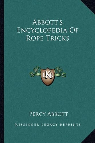 Cover image for Abbott's Encyclopedia of Rope Tricks