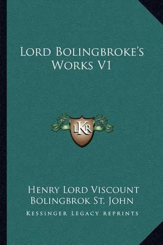 Lord Bolingbroke's Works V1