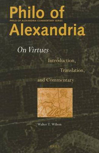 Philo of Alexandria: On Virtues: Introduction, Translation, and Commentary