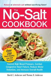 Cover image for The No-salt Cookbook: Reduce or Eliminate Salt without Sacrificing Flavour