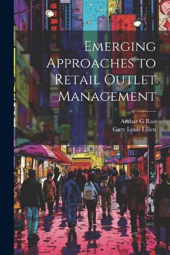 Cover image for Emerging Approaches to Retail Outlet Management