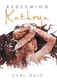 Cover image for Redeeming Kathryn