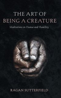 Cover image for The Art of Being a Creature