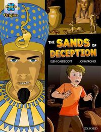 Cover image for Project X Origins Graphic Texts: Dark Blue Book Band, Oxford Level 16: The Sands of Deception
