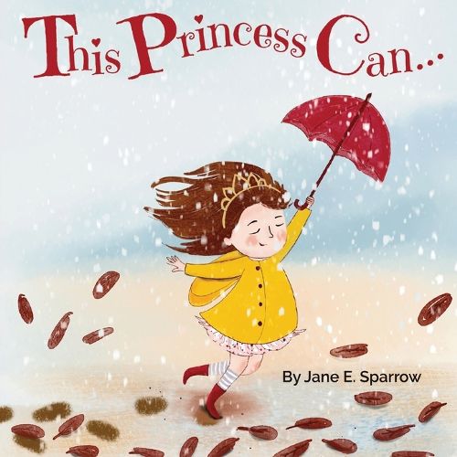 Cover image for This Princess Can: An Inspirational Bedtime Story Book for Girls