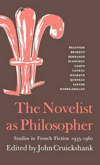 Cover image for The Novelist as Philosopher: Studies in French Fiction, 1935-1960