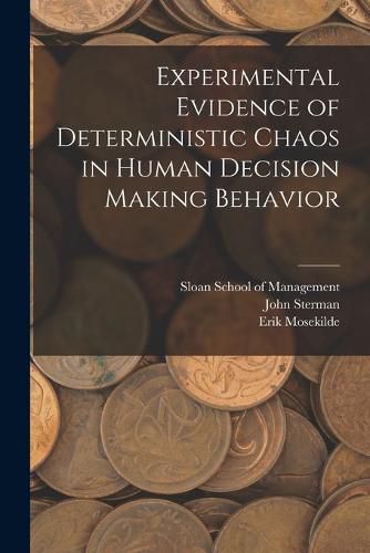 Experimental Evidence of Deterministic Chaos in Human Decision Making Behavior