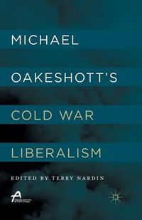 Cover image for Michael Oakeshott's Cold War Liberalism