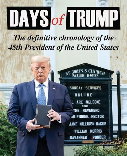 Cover image for Days of Trump: The Definitive Chronology of the 45th President of the United States