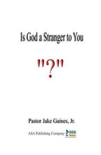 Cover image for Is God a Stranger to You?