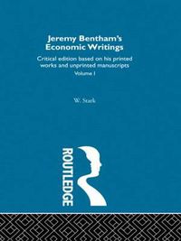 Cover image for Jeremy Bentham's Economic Writings: Volume One