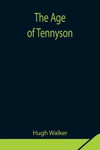 Cover image for The Age of Tennyson