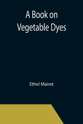 Cover image for A Book on Vegetable Dyes