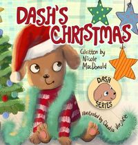 Cover image for Dash's Christmas: A Dog's Tale About the Magic of Christmas