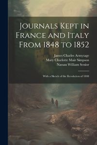 Cover image for Journals Kept in France and Italy From 1848 to 1852