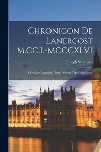 Cover image for Chronicon de Lanercost M.CC.I.-MCCCXLVI